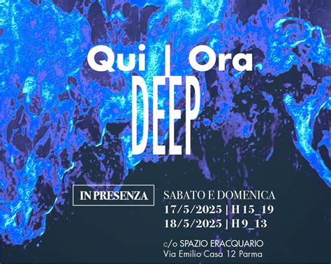 QUI | ORA DEEP, Scuola di Danza Compagnia Era Acquario, Parma, 17 May ...