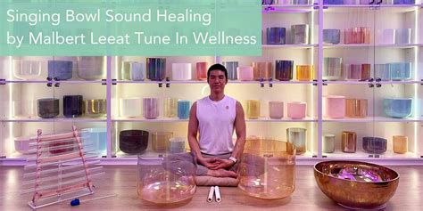 Singing Bowl Sound Healing with Malbert Lee, Tune In Wellness, Wanchai ...