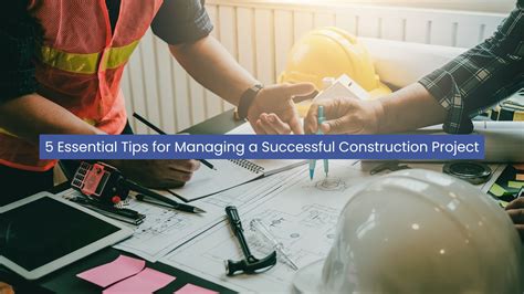 5 Essential Tips for Managing a Successful Construction Project – Lula ...