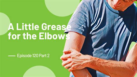 A Little Grease for the Elbows - Work Right NW