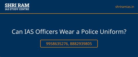 Can IAS Officers Wear a Police Uniform? | Best IAS Coaching in Delhi ...