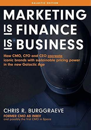 Buy MARKETING is FINANCE is BUSINESS: How CMO, CFO and CEO cocreate ...