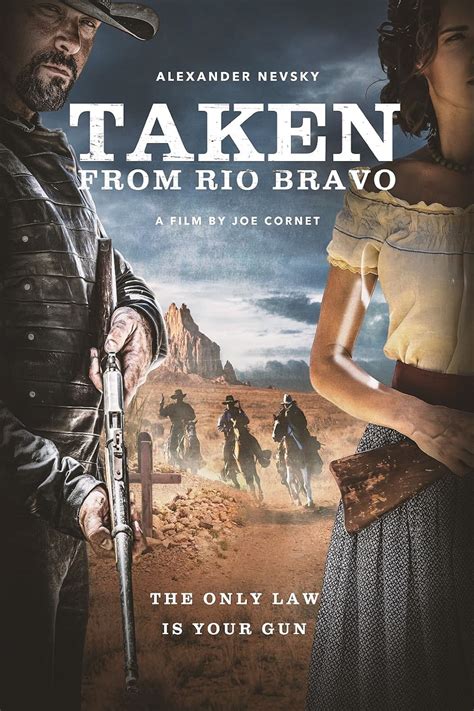 Taken from Rio Bravo (2024) Film-information und Trailer | KinoCheck