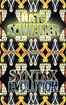 Syntax Evolution eBook : Schneider, Nate: Amazon.in: Kindle Store