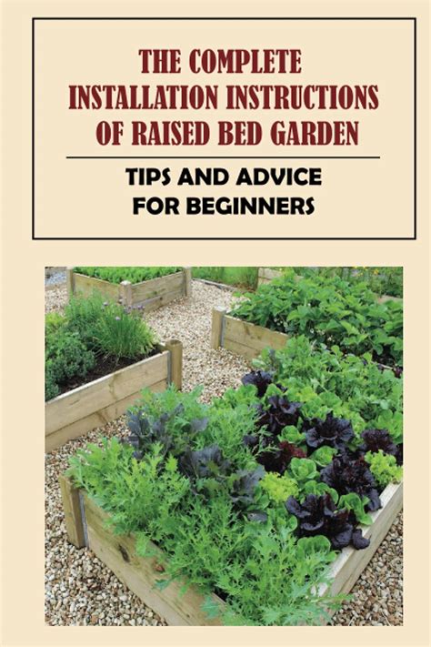 The Complete Installation Instructions Of Raised Bed Garden Tips Advice ...
