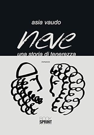 Neve (Italian Edition) eBook : Vaudo, Asia: Amazon.in: Kindle Store