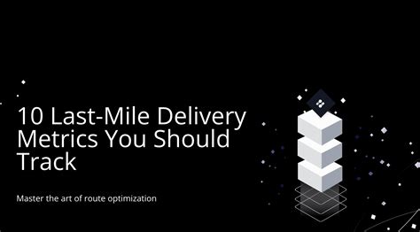 10 Last-Mile Delivery Metrics You Should Track