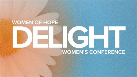 DELIGHT – Women of Hope Conference, 213 N. Knights Avenue, Brandon, FL ...