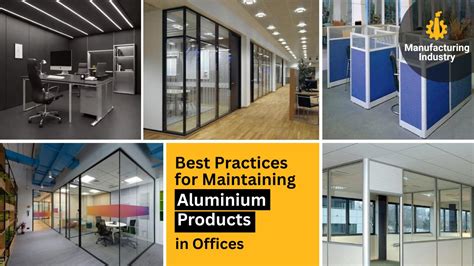 Best Practices for Maintaining Aluminium Products in Offices