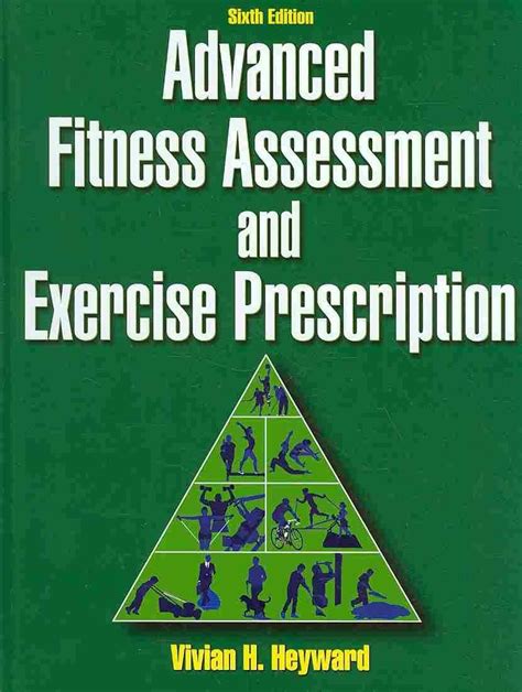 Advanced Fitness Assessment and Exercise Prescription : Heyward, Vivian ...