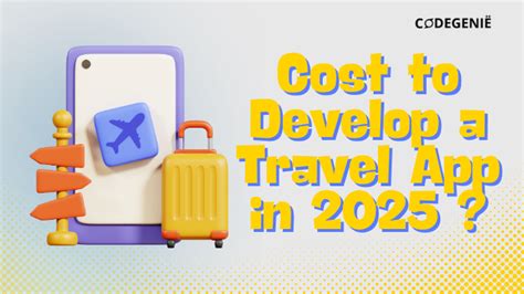 How Much Does It Cost to Develop a Travel App in 2025?
