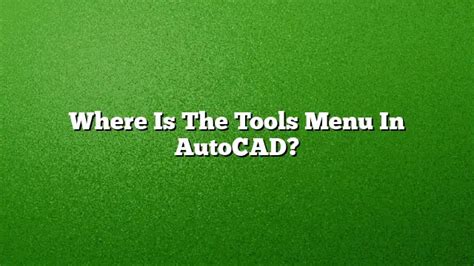 Image result for AutoCAD Tools Menu