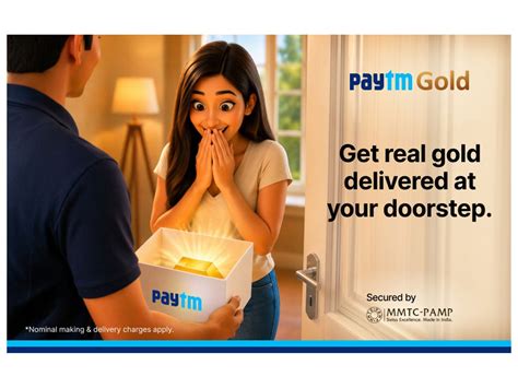Paytm Gold extends delivery to 12,000+ pin codes ahead of Akshaya ...