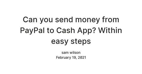 Can you send money from PayPal to Cash App? Within easy steps — Teletype