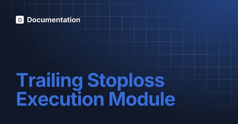 Trailing Stoploss Execution Module | Documentation