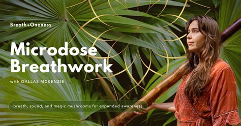 Microdose Breathwork Journey with Dallas McKenzie, Breath+Oneness ...