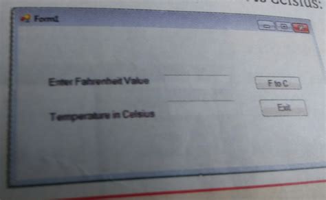 Create a Visual Basic Application to convert Fahrenheit temperature ...