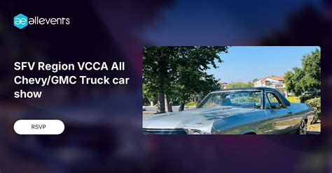 SFV Region VCCA All Chevy/GMC Truck car show, Community Chevrolet ...