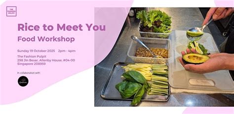 Rice to Meet You - Food Workshop, The Fashion Pulpit -TFP |Circular ...