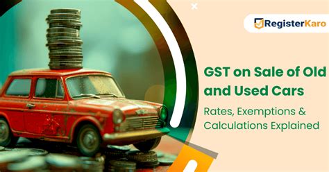 GST on Sale of Old Cars: Rates, Exemptions & Mistakes to Avoid
