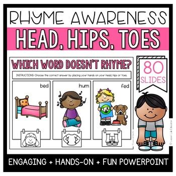 RHYME AWARENESS | RHYMING WORDS HEAD HIPS TOES | POWERPOINT SLIDES ...