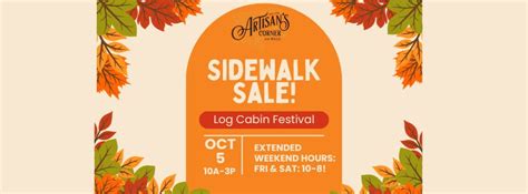 Log Cabin Festival SIDEWALK SALE at Artisans!, 101 W Wall St ...