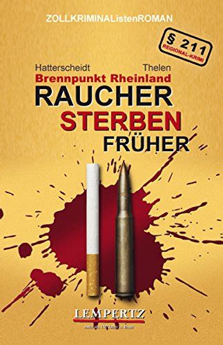 Raucher sterben früher: Brennpunkt Rheinland (German Edition) eBook ...