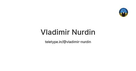 Vladimir Nurdin — Teletype