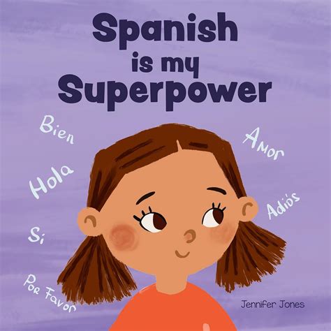 Spanish is My Superpower: A Social Emotional, Rhyming Kid's Book About ...