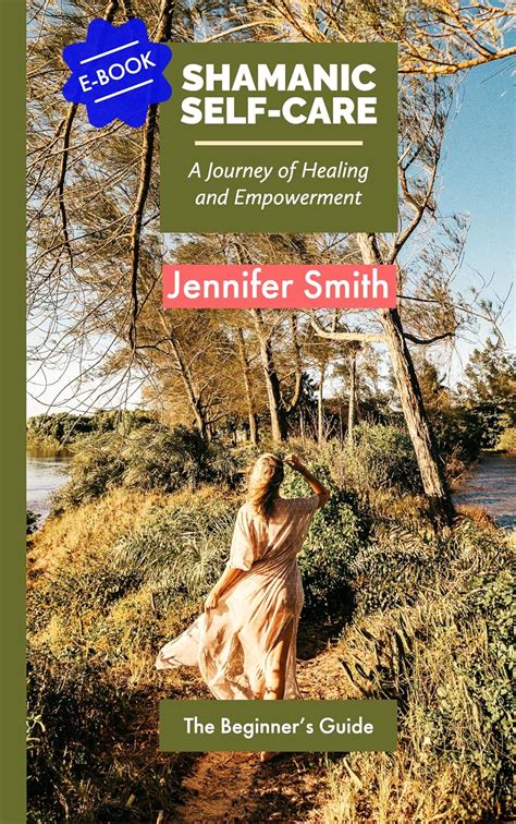 Shamanic Self-Care: A Journey of Healing and Empowerment eBook : Smith ...