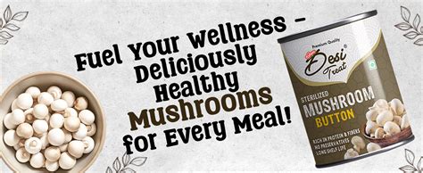 Desi Treat Button Mushroom | Freshly Preserved Whole Mushrooms in Brine ...