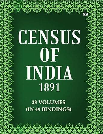 Census Of India 1891: The North Western Provinces and Outh - Report and ...