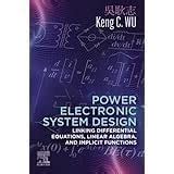 Power Electronic System Design: Linking Differential Equations, Linear ...