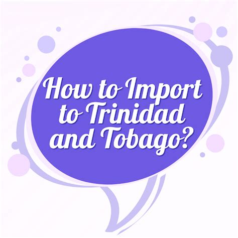 How to Import to Trinidad and Tobago?