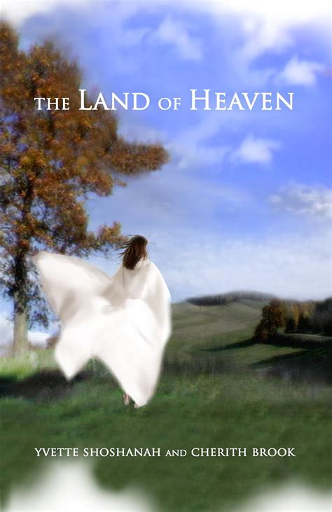 The Land of Heaven eBook : Shoshanah, Yvette, Brook, Cherith: Amazon.in ...
