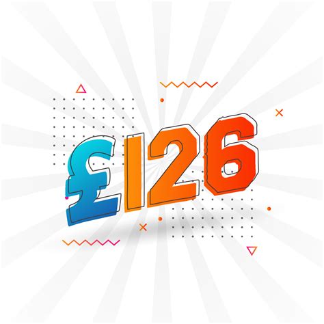 126 Pound Currency vector text symbol. 126 British Pound Money stock ...