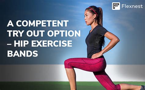 A Competent Try Out Option – Hip Exercise Bands – Flexnest