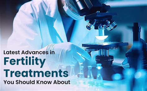 Latest Advances in Fertility Treatments You Should Know About - Petals ...