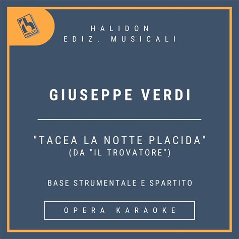 Giuseppe Verdi - Tacea la notte placida (from 'Il Trovatore') - Leonora ...