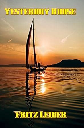 Yesterday House: With linked Table of Contents eBook : Leiber, Fritz ...