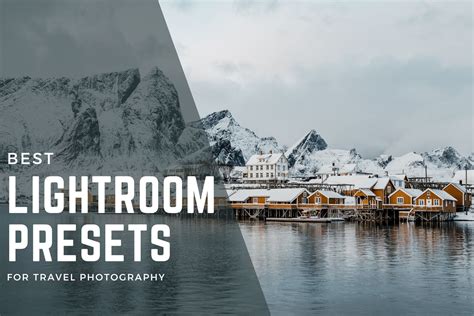 Best Lightroom Presets For Travel Photographers in 2025