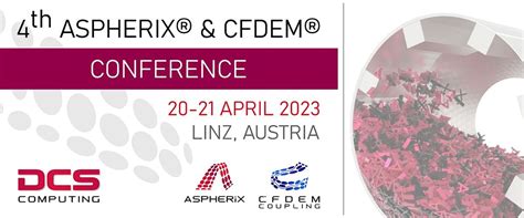 4th Aspherix® and CFDEM® Conference, Park Inn by Radisson Linz Hotel ...