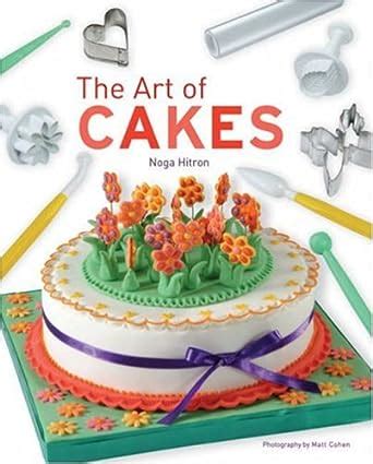 Buy The Art of Cakes Book Online at Low Prices in India | The Art of ...