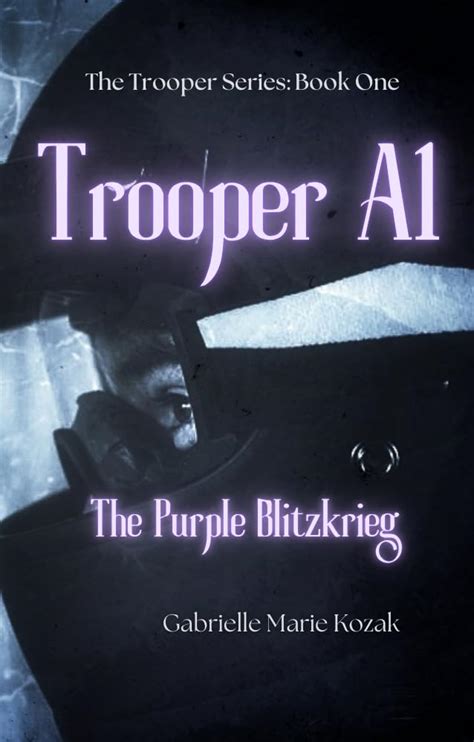 Trooper A1: The Purple Blitzkrieg (The Trooper Series) eBook : Kozak ...