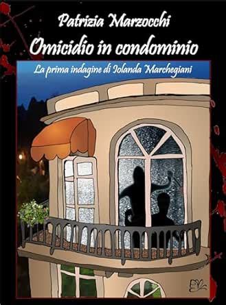 Omicidio in condominio: La prima indagine di Jolanda Marchegiani (Le ...