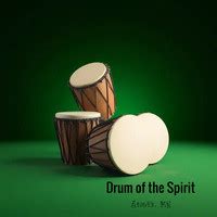 Drum of the Spirit Song Download: Play & Listen Drum of the Spirit ...