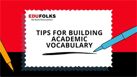 Tips for Building Academic Vocabulary - Edufolks