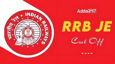 RRB JE Cut Off 2025, Region Wise Previous Year Cut Off Marks For CBT 1 & 2