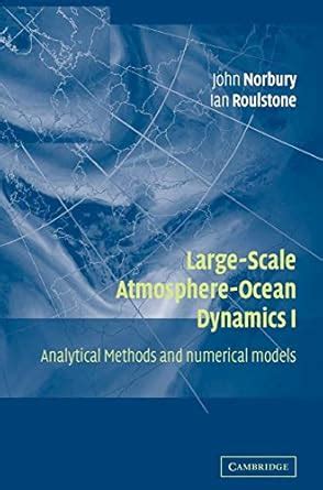 Buy Large-Scale Atmosphere-Ocean Dynamics: Volume 1: Analytical Methods ...