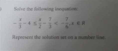i)Solve the following inequation:Represent the solution set on a number ...